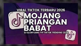 DJ MOJANG PRIANGAN X BABAT VIRAL TIKTOK FYP TRENDING 2026