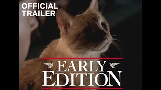 Early Edition: Official Trailer | Fan Made (2021)