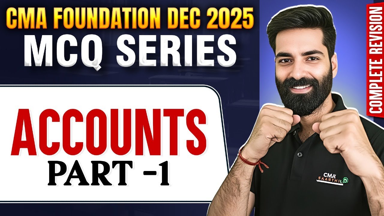 CMA Foundation Accounts MCQ Series | (Part - 1) | CMA Foundation Dec 2025 | CMA Kuldeep Batra