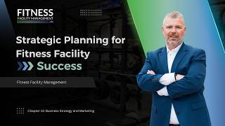 Strategic Planning for Fitness Facilities