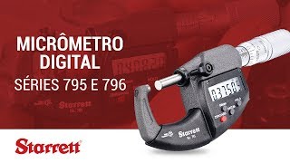 Starrett: Micrômetro Digital - Séries 795 e 796