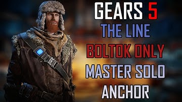 Gears  5 Master Solo Escape - The Line - Boltok Only (Anchor)