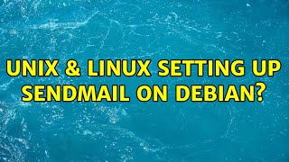 Famous Unix & Linux: Setting up sendmail on debian? Net Worth