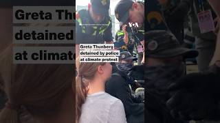 Greta Thunberg Detained By Police At Climate Protest Voanews