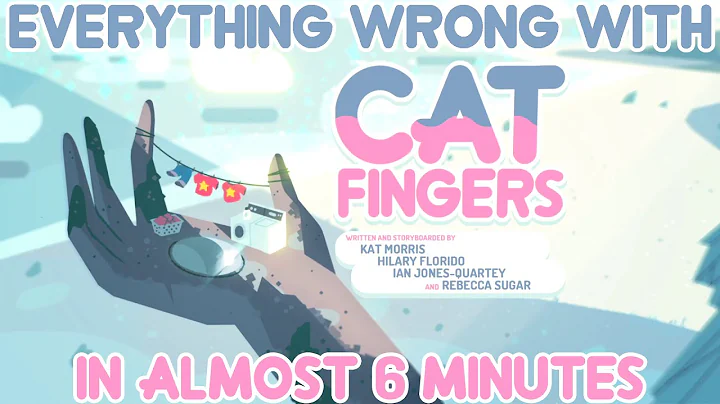 Everything Wrong With Steven Universe's "Cat Finge...