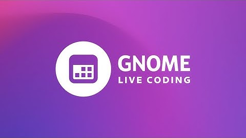 GNOME Live Coding | Calendar (EN)