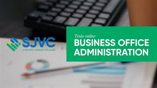 SJVC | Business Office Administration | Program Overview