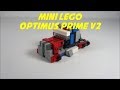 How To Build A Mini Movie Lego Optimus Prime V2