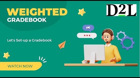 D2L | Brightspace - Setup your Weighted Gradebook with Ease!