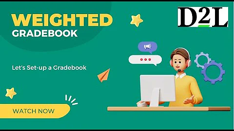D2L | Brightspace - Setup your Weighted Gradebook with Ease!