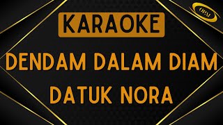 Datuk Nora - Dendam Dalam Diam [Karaoke]