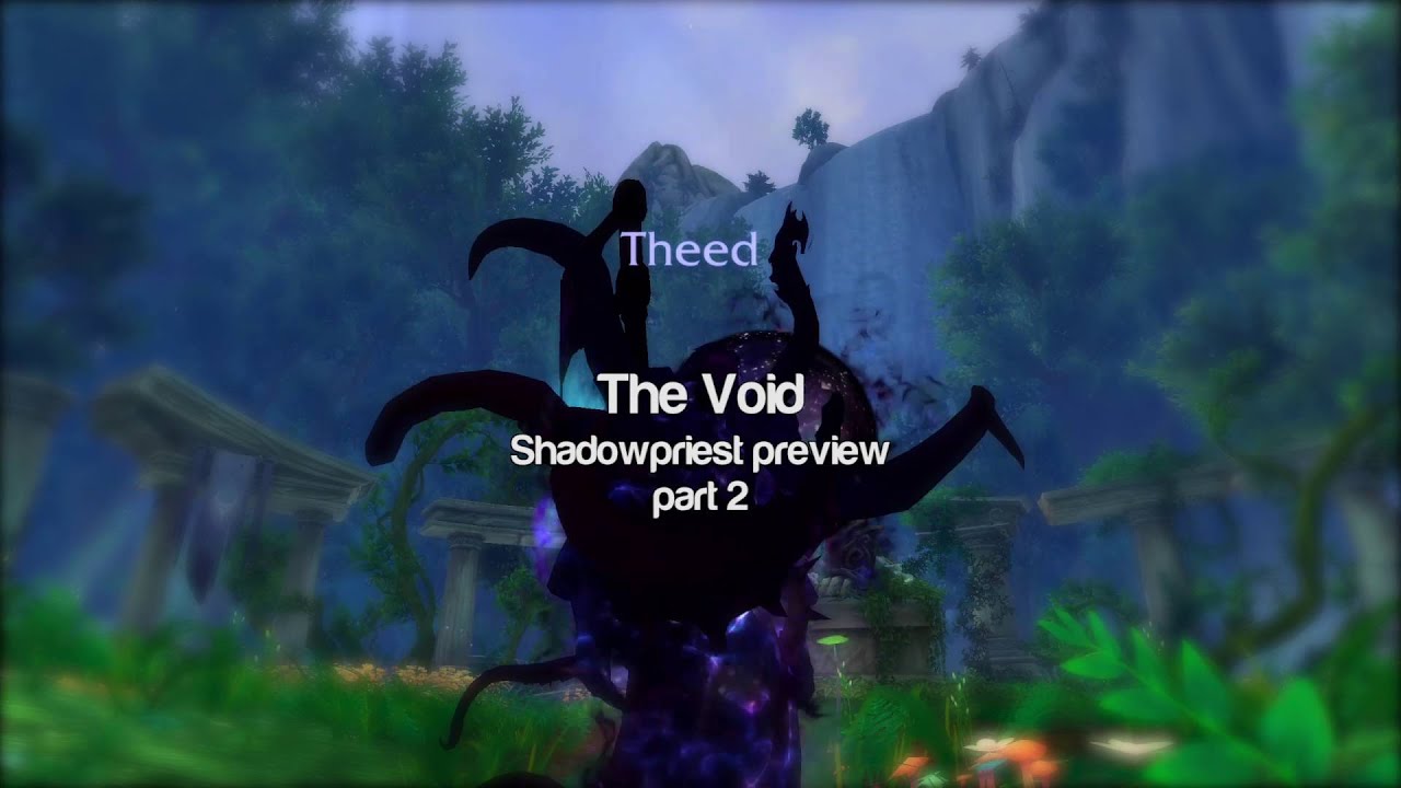 the void shadowpriest legion preview part 2 youtube void form shadow priest