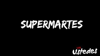 Video thumbnail of "Supermartes - Los Ustedes"