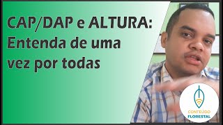 Entenda de uma vez por todas como é feito o cálculo de CAP/DAP e ALTURA