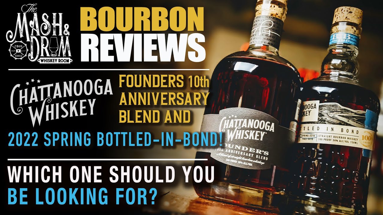 Chattanooga Founders Anniversary Blend & 2022 Spring Bottled in Bond Reviews! YouTube