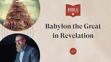 Babylon the Great in Revelation - Revelation 17