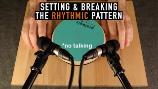 Asmr Setting And Breaking The Rhythmic Pattern No Talking