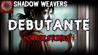Download Lagu Debutante Horror Stories | True Horror Stories | Shadow Weavers MP3