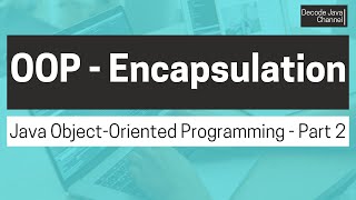 What is Encapsulation in Object Oriented Programming in Java