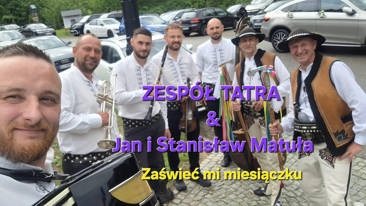 Zespół Tatra & Jan i Stanisław Matuła - Zaświeć mi miesiączku
