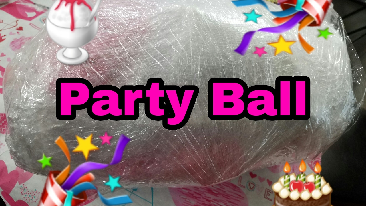 Seran Wrap Birthday Ball! How To Make A Seran Wrap Party Ball! Party