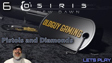 Osiris New Dawn 2021 Gameplay | E6 Pistols and Diamonds