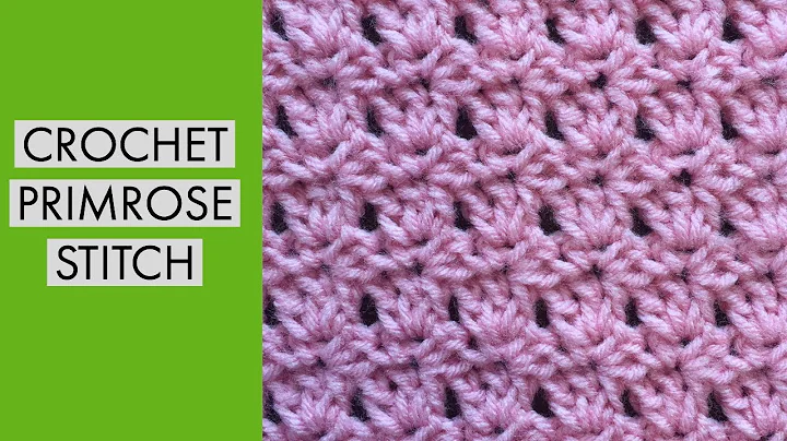 Learn the Beautiful Crochet Primrose Stitch