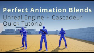 Perfect Animation Blending in Unreal Engine with Cascadeur | Animation Guide