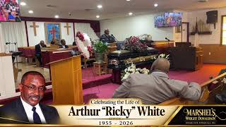 Celebrating the Life of Mr. Arthur “Ricky” White