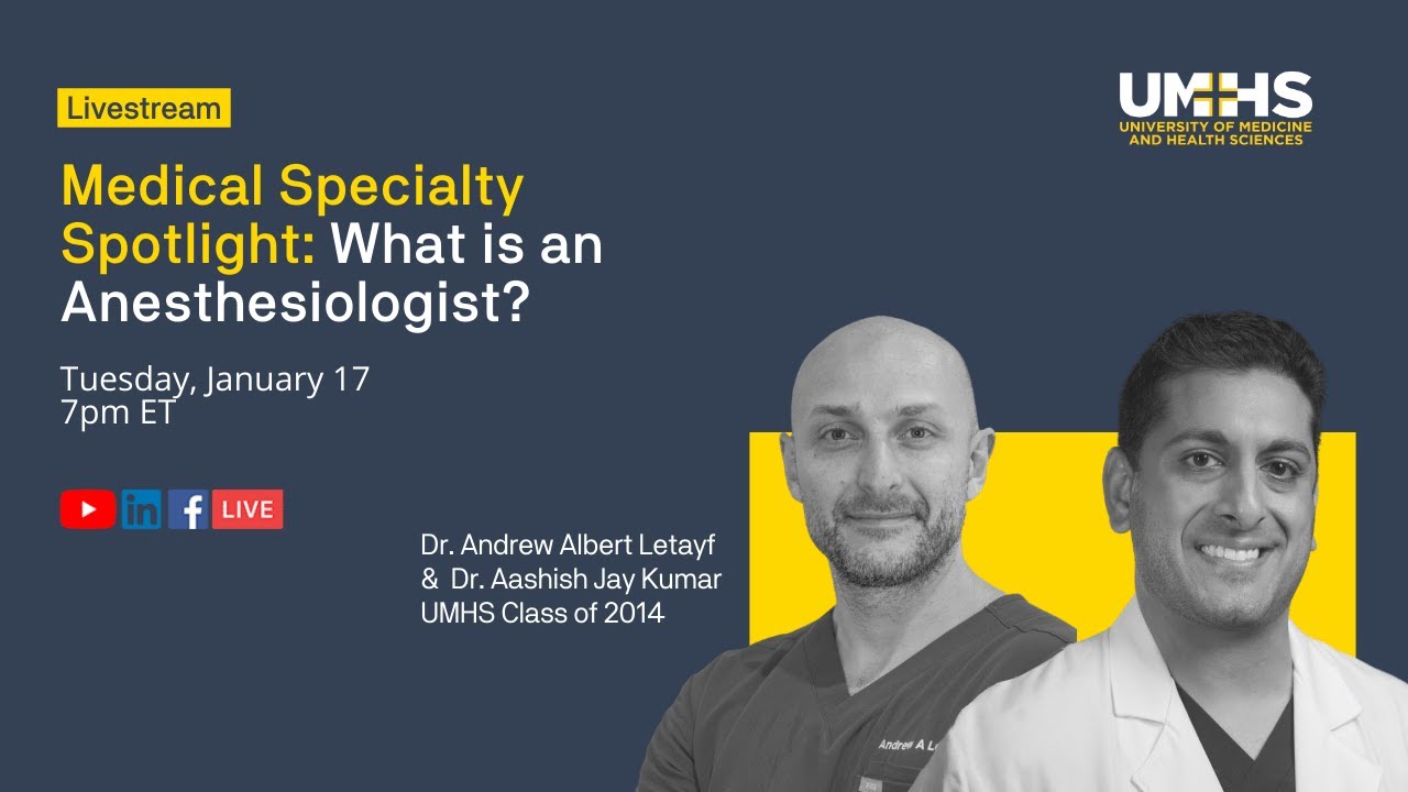 What is an Anesthesiologist? - Insights into a career in Anesthesiology  from the University of Medicine and Health Sciences Medical school