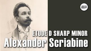 ALEXANDER SCRIABINE - ETUDE D SHARP MINOR
