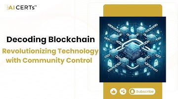 Decoding Blockchain: Revolutionizing Technology with Community Control | AI CERTs