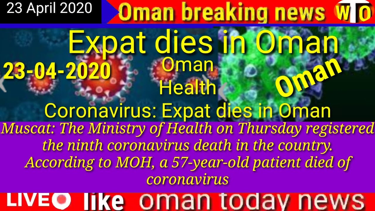 Oman news Oman  Health  Coronavirus: Expat dies in Oman