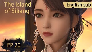 [Eng Sub] The Island of Siliang EP20