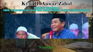 MUKJIZAT ISRA MIRAJ VIRAL PENGAJIAN LUCU KYAI HAJI AHMAD ANWAR ZAHID TERBARU HARI INI