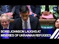Boris Johnson laughs at miseries of Ukrainian refugees