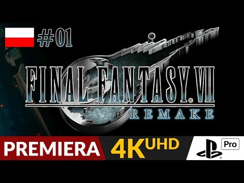 Final Fantasy 7 Remake PL - 2020 🔥 #1 (odc.1) 🌌 Pełna wersja | FF VII Gameplay po polsku 4K