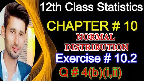 12th Class Statistics Chapter 10 Exercise 10.2 Question 4 (b) 2nd year statistics Solved Notes