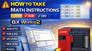 Math Instructions in GX Works2 | ADD SUB MUL DIV in Mitsubishi PLC Ladder Logic