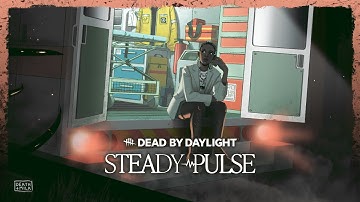 Dead by Daylight | Steady Pulse | Official Trailer