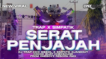 DJ SERAT PENJAJAH VIRAL TIKTOK‼️STYLE TRAP X SIMPATIK_FROM ONEBOYZ REBORN RMX 🎧