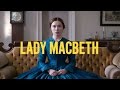 Lady Macbeth Official Trailer 2016 Lady Macbeth Official Trailer 2016