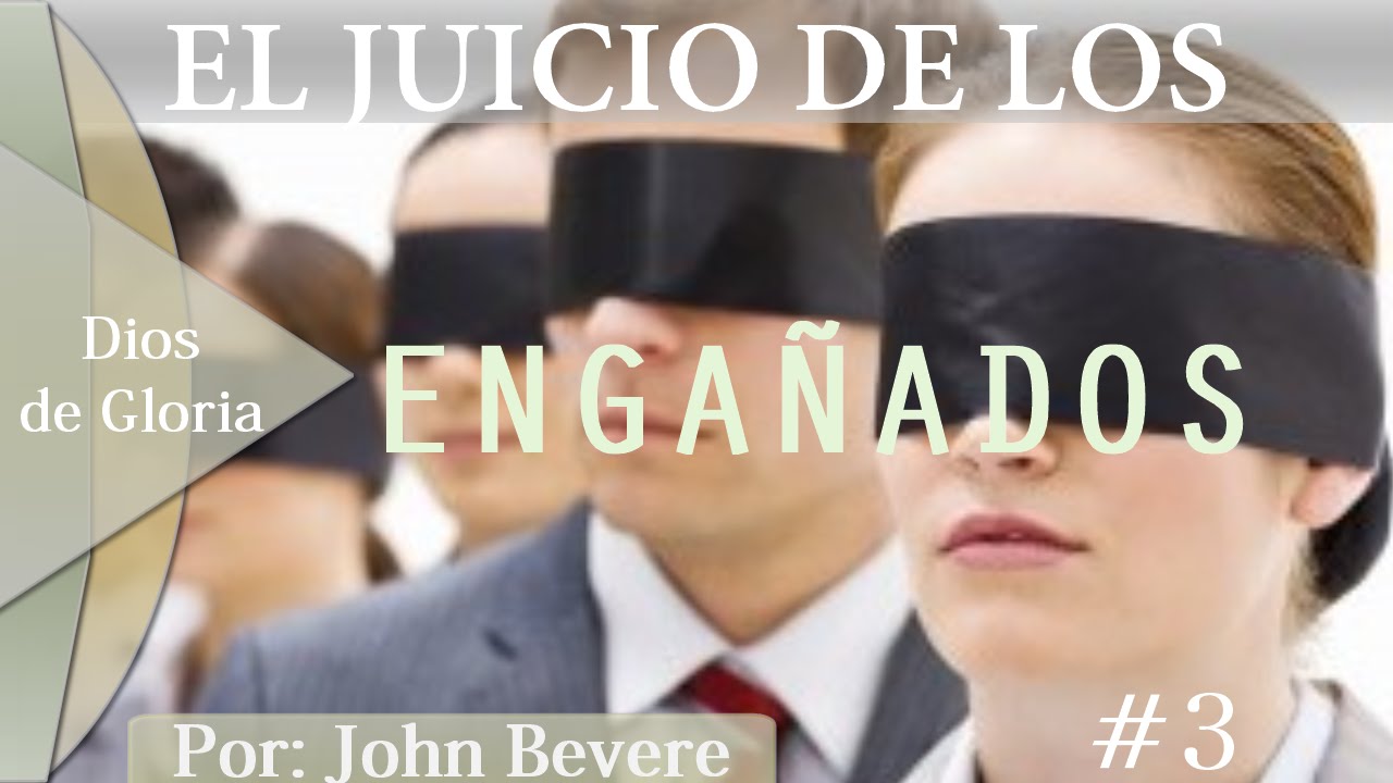 Guiados por la Eternidad sesion 03 JOHN BEVERE |El juicio de los engañados| en español.