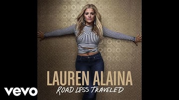 Lauren Alaina - Road Less Traveled (Official Audio Video)