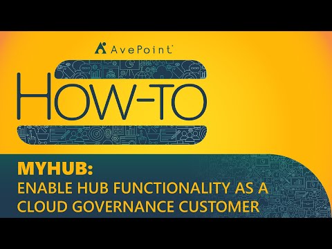 How-To: MyHub - Enable Hub Functionality as a Cloud Governance Customer