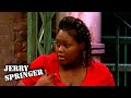 She Slept With Her God Sister’s Fiancé | FULL SEGMENT | Jerry Springer