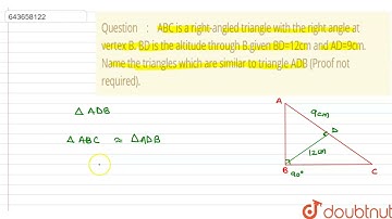 ABC is a right-angled triangle with the right angle at vertex B. BD is the altitude through B.gi...