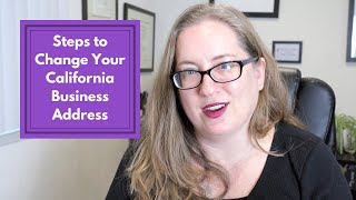 How to Change Your CA Business Address || how to change llc/corp business address in California