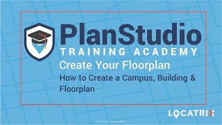 PlanStudio Academy | Create a Campus, Building & Floorplan
