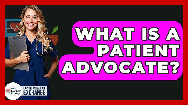 What Is A Patient Advocate? - Nursing Knowledge Exchange